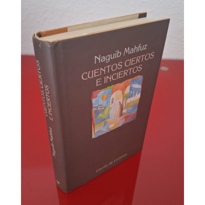 CUENTOS CIERTOS E INCIERTOS - MAHFUZ, NAGUIB