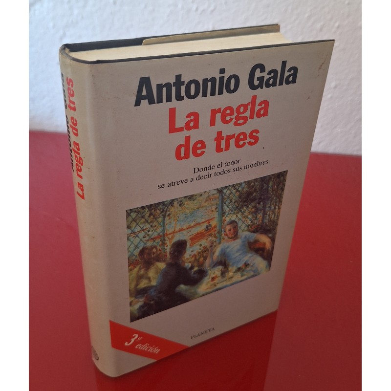 LA REGLA DE TRES - GALA, ANTONIO