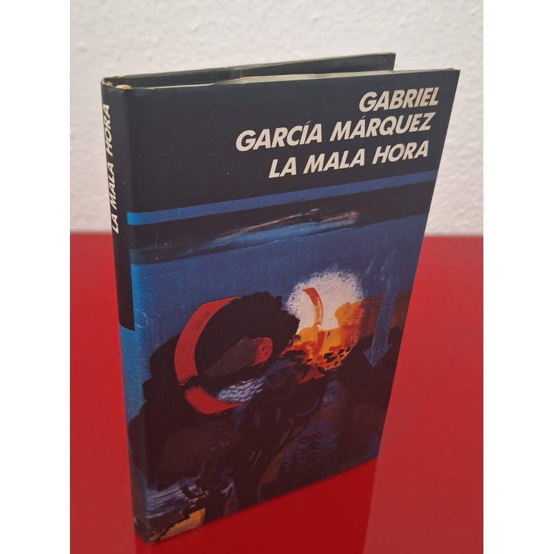 LA MALA HORA - GARCÍA MÁRQUEZ, GABRIEL