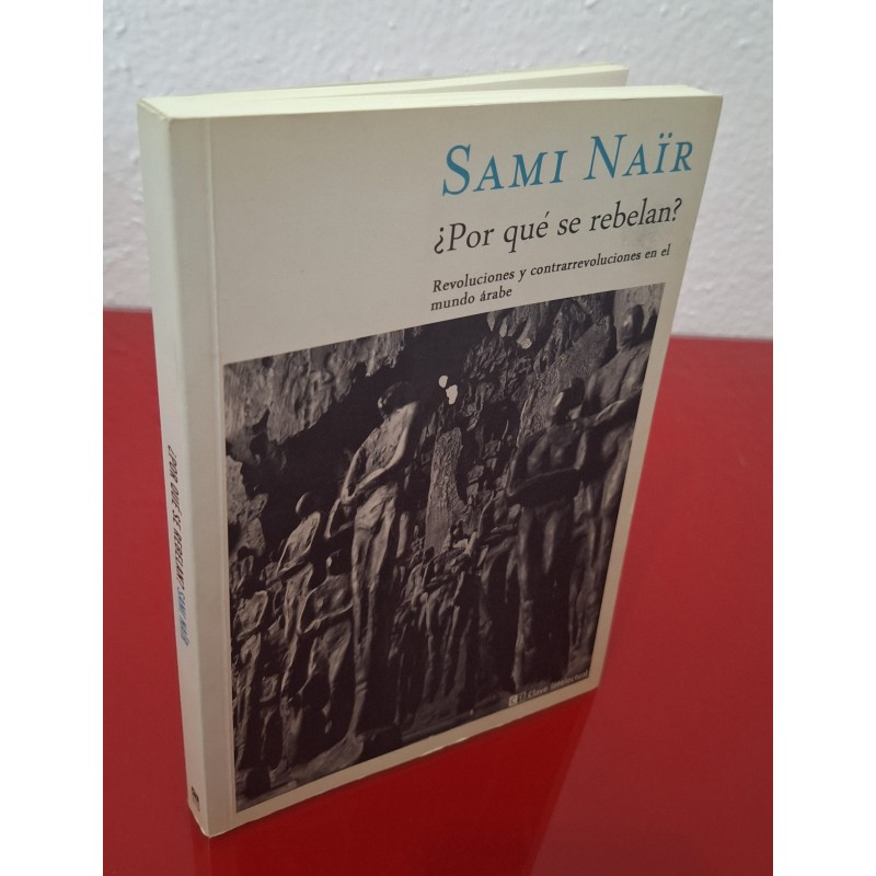 ¿ POR QUÉ SE REBELAN ? - NAÏR, SAMIR