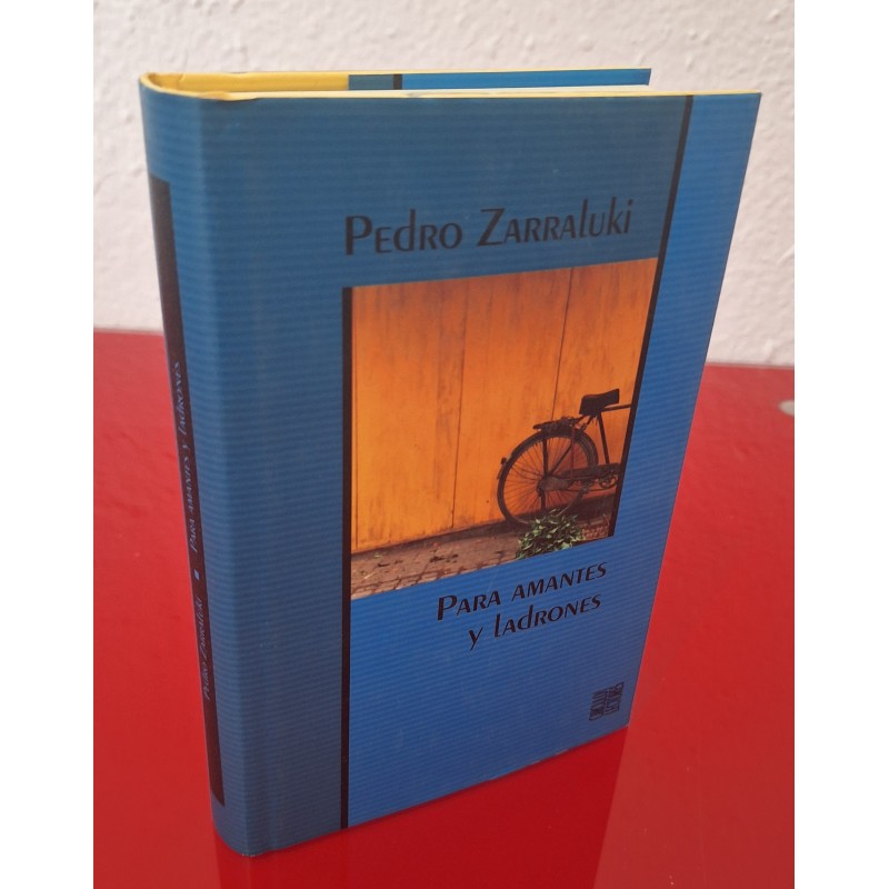 PARA AMANTES Y LADRONES - ZARRALUKI, PEDRO