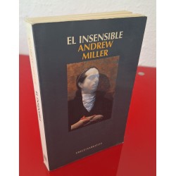 EL INSENSIBLE - MILLER, ANDREW