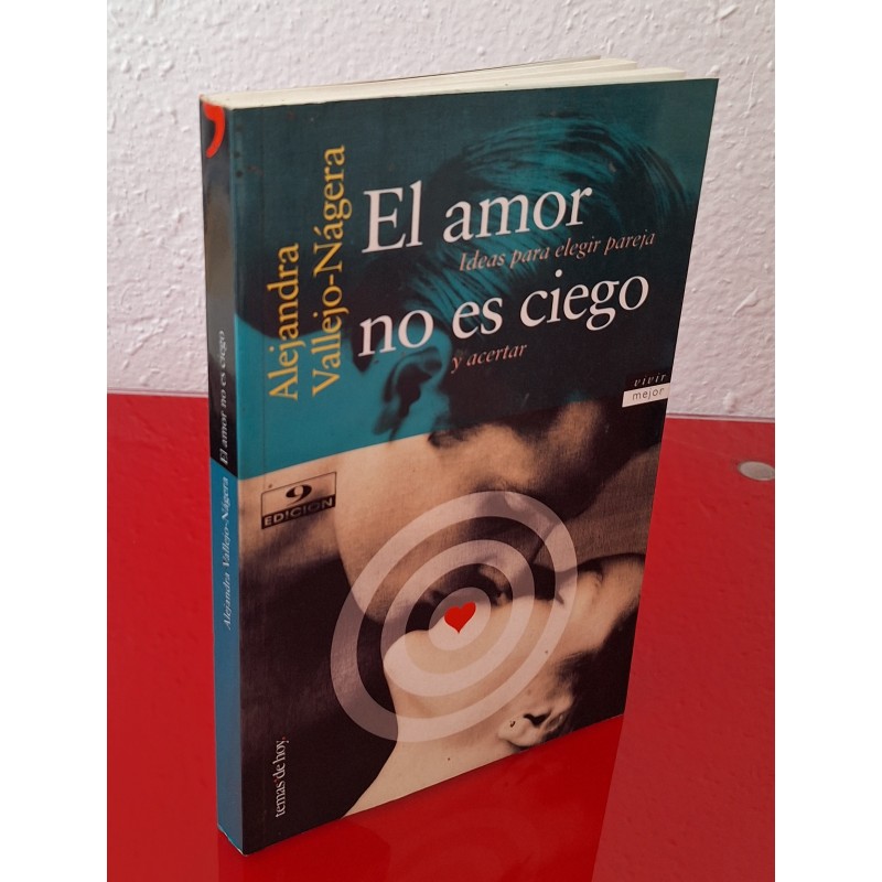 EL AMOR NO ES CIEGO - VALLEJO-NÁJERA, ALEJANDRA