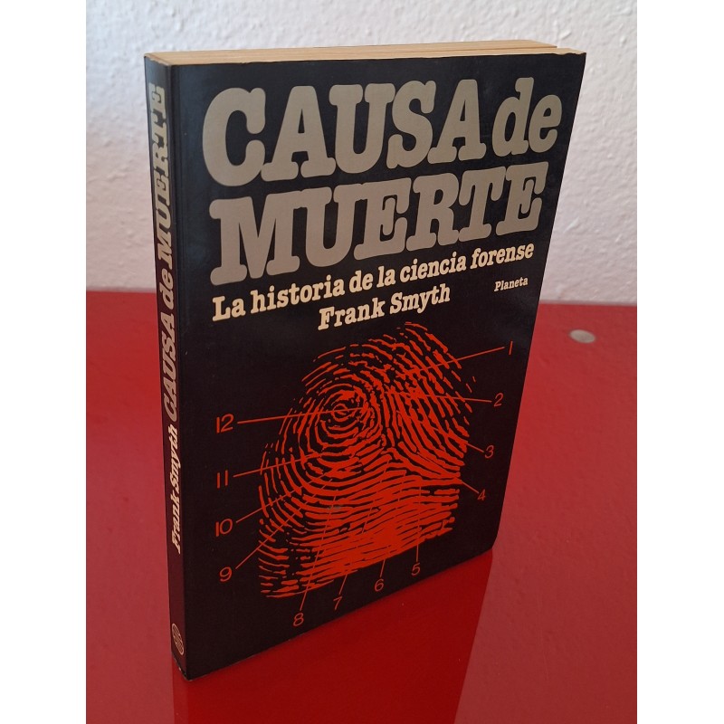 CAUSA DE MUERTE LA HISTORIA DE LA CIENCIA FORENSE - SMYTH, FRANK