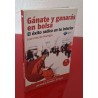GÁNATE Y GANARÁS EN BOLSA EL ÉXITO RADICA EN TU INTERIOR - MADRIGLA, JOSÉ A.