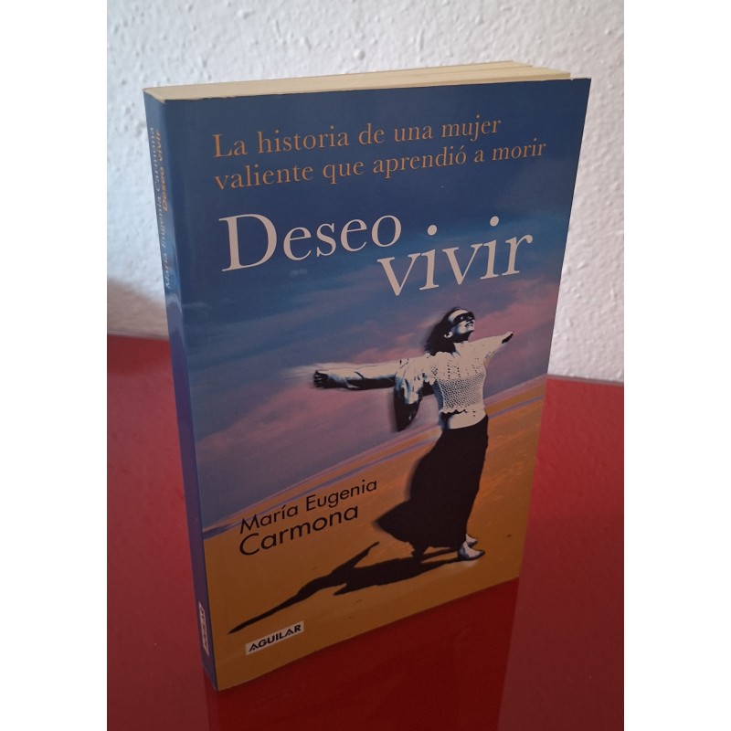 DESEO VIVIR - CARMONA, MARÍA EUGENIA