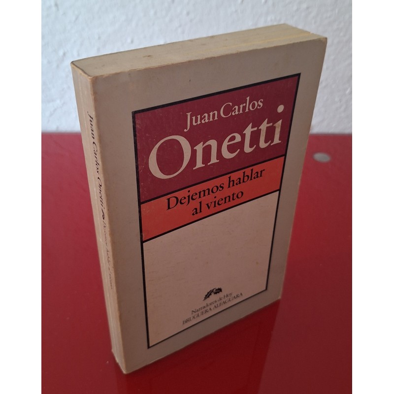 DEJEMOS HABLAR AL VIENTO - ONETTI, JUAN CARLOS