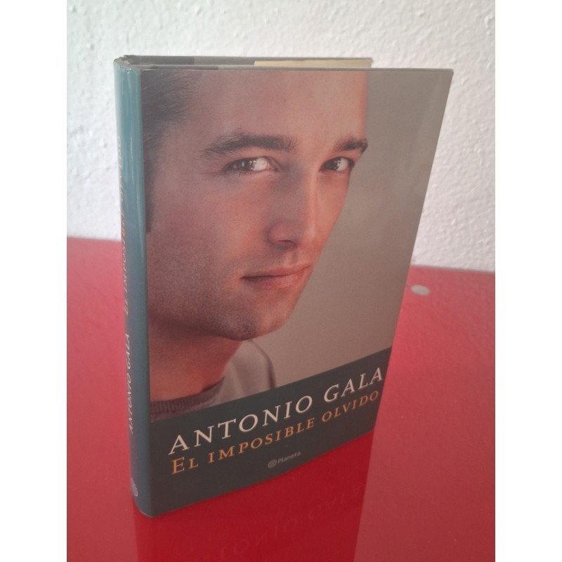 EL IMPOSIBLE OLVIDO - GALA, ANTONIO