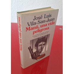 MANÚ, UNA VIDA PELIGROSA -...