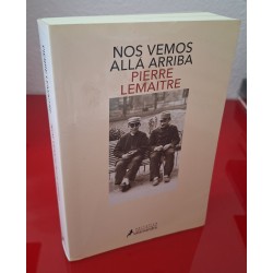 NOS VEMOS ALLÁ ARRIBA - LEMAITRE, PIERRE