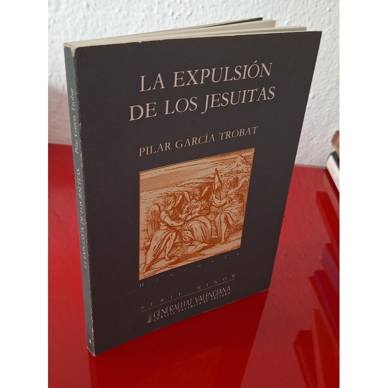 LA EXPULSIÓN DE LOS JESUITAS - GARCÍA TROBAT, PILAR