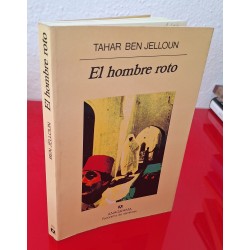 EL HOMBRE ROTO - BEN JELLOUN, TAHAR