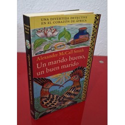 UN MARIDO BUENO, UN BUEN MARIDO - MCCALL SMITH, A.
