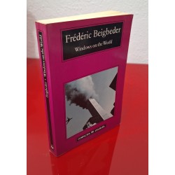 WINDOWS ON THE WORLD - BEIGBEDER, FRÉDÉRIC