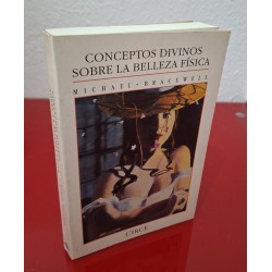 CONCEPTOS DIVINOS SOBRE LA BELLEZA FÍSICA - BRACEWELL, M.