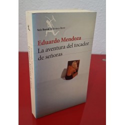LA AVENTURA DEL TOCADOR DE SEÑORAS - MENDOZA, EDUARDO