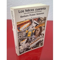 LOS FELICES CUARENTA - PROBST SOLOMON, B.
