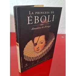 LA PRINCESA DE ÉBOLI - DE ARTEAGA, ALMUDENA