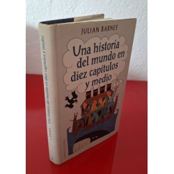 UNA HISTORIA DEL MUNDO EN DIEZ CAPÍTULOS Y MEDIO - BARNES, JULIAN
