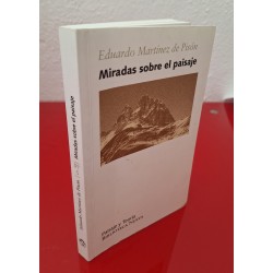 MIRADAS SOBRE EL PAISAJE - MARTÍNEZ DE PISÓN, ED.