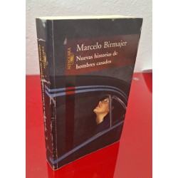 NUEVAS HISTORIAS DE HOMBRES CASADOS - BIRMAJER, MARCELO