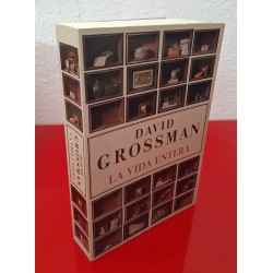 LA VIDA ENTERA - GROSSMAN, DAVID