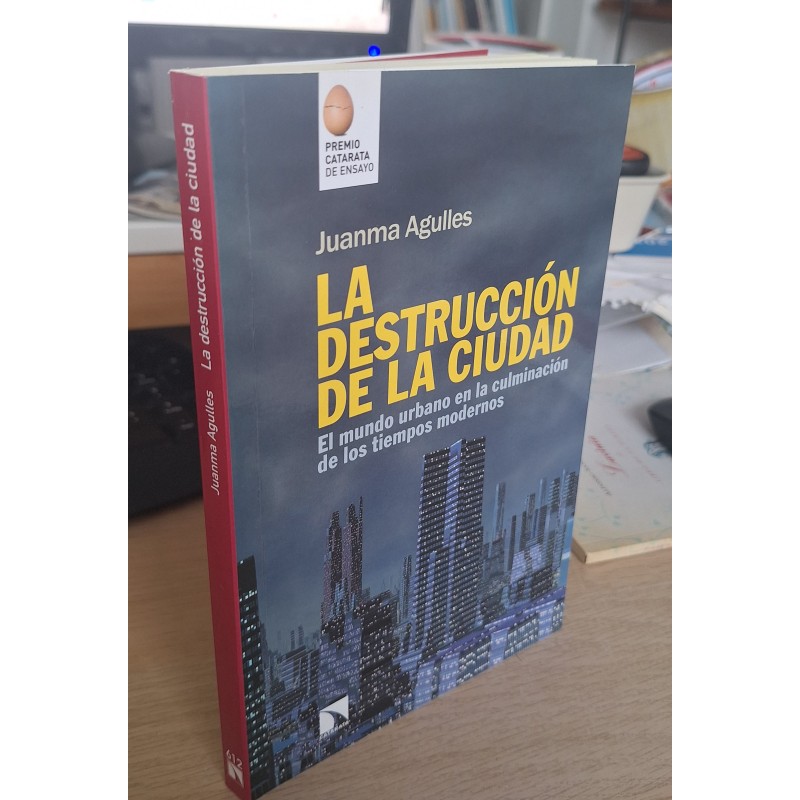 LA DESTRUCCIÓN DE LA CIUDAD - AGULLES, JUANMA