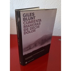 CUARENTA MANERAS DE DECIR DOLOR - BLUNT, GILES