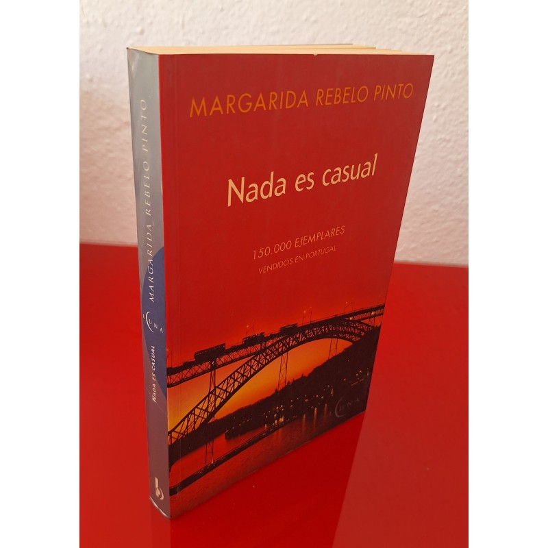 NADA ES CASUAL - REBELO PINTO, M.