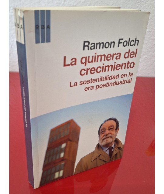LA QUIMERA DEL CRECIMIENTO - FOLCH, RAMÓN