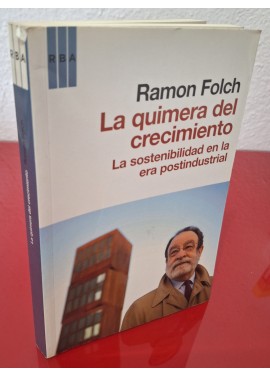 LA QUIMERA DEL CRECIMIENTO - FOLCH, RAMÓN