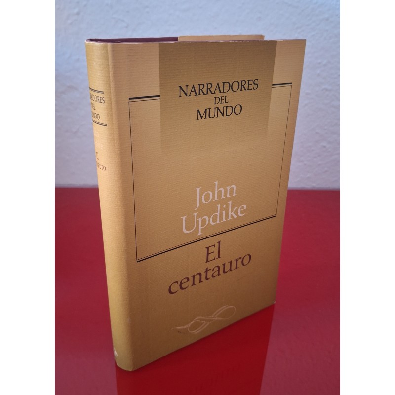EL CENTAURO - UPDIKE, JOHN