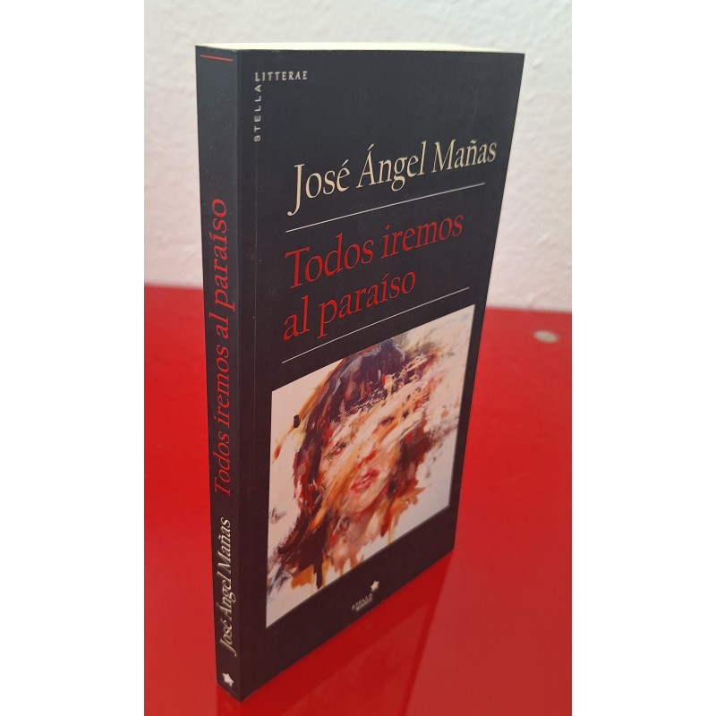 TODOS IREMOS AL PARAÍSO - MAÑAS, JOSÉ Á.