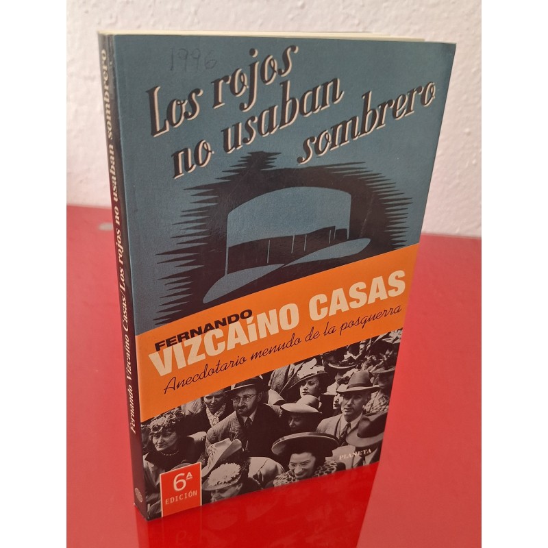 LOS ROJOS NO USABAN SOMBRERO - VIZCAÍNO CASAS , F.